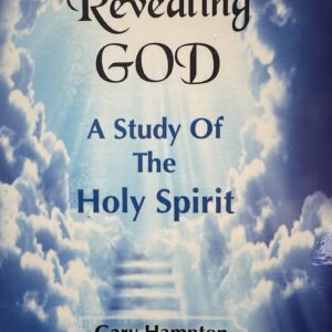 Revealing God (A Study Of The Holy Spirit)